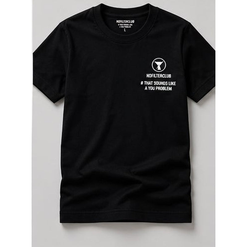 The Tee · # That Sounds Like A You Problem — Black